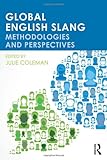 Global English slang : methodologies and perspectives