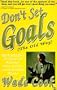 Don't Set Goals: The Old Way