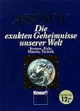 Produkt-Bild: Die exakten Geheimnisse unserer Welt. Kosmos, Erde, Materie, Technik.