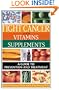 Fight Cancer With Vitam Supplmnts Revised Edition