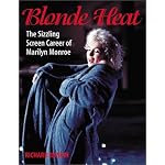 Blonde Heat: The Sizzling Screen Career of Marilyn Monroe book cover