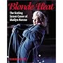 Blonde Heat: The Sizzling Screen Career of Marilyn Monroe