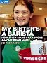 My Sister's a Barista:  How they made Starbucks a home from home