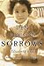 TEN THOUSAND SORROWS the Extraordinary Journey of a Korean War Orphan (Hardcover)