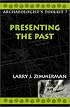 Presenting the Past (The Archaeologist's Toolkit, V. 7)