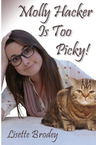 Molly Hacker Is Too Picky! [Paperback] [2012] (Author) Lisette Brodey