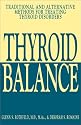 Thyroid Balance: Traditional and Alternative Methods for Treating Thyroid Disorders