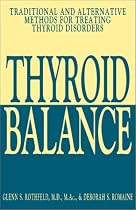 Thyroid Balance: Traditional and Alternative Methods for Treating Thyroid Disorders