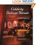 Celebrity Bedroom Retreats: Professional Designer Secrets for 40 Star Bedrooms