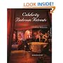 Celebrity Bedroom Retreats: Professional Designer Secrets for 40 Star Bedrooms