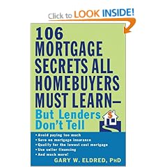 106 Mortgage Secrets All Homebuyers Must Learn  But Lenders Don't Tell