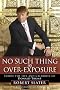No Such Thing as Over-Exposure: Inside the Life and Celebrity of Donald Trump