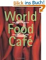 World Food Cafe 2: Easy vegetarian recipes from around the globe