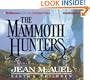 The Mammoth Hunters (Earth's Children� Series)