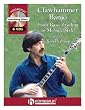 Clawhammer Banjo: From Basic Frailing to Melodic Style Book/6 CDs (Homespun Tapes)