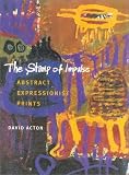 The Stamp of Impulse: Abstract Expressionist Prints