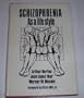 Schizophrenia As a Life Style