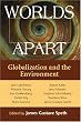 Worlds Apart: Globalization And The Environment