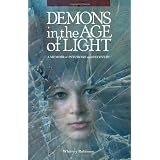 Demons in the Age of Light: A Memoir of Psychosis and Recovery