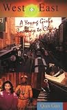 West to East: A Young Girl's Journey to China