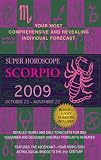 Scorpio (Super Horoscopes 2009) (Super Horoscopes)