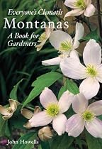 Everyone's Clematis - The Montanas: A Book for Gardeners