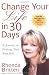 Change Your Life in 30 Days: A Journey to Finding Your True Self