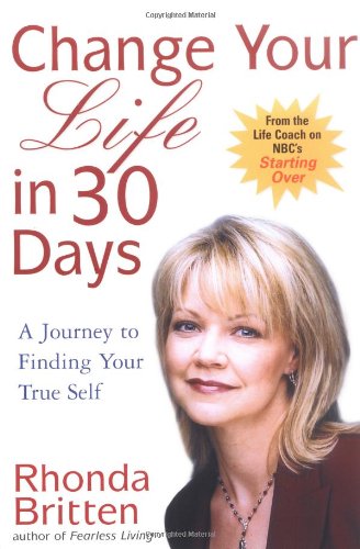 Change Your Life in 30 Days: A Journey to Finding Your True Self