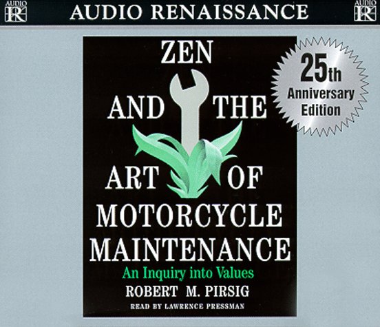 Zen and the Art of Motorcycle Maintenance : An Inquiry Into Values