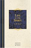 Life in the Spirit (Hendrickson Christian Classics)