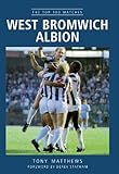 West Bromwich Albion : the top 100 matches