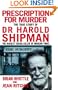 Prescription for Murder: The True Story of Dr. Harold Frederick Shipman