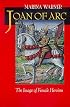 Joan of Arc: The Image of Female Heroism