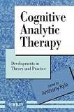 Cognitive Analytic Therapy
 Developments in Theory and Practice (Wiley Series in Psychotherapy and Counselling),
