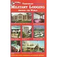 Military Living's Temporary Military Lodging Around the World by Ann Caddell Crawford, William Roy Crawford, L. Ann Crawford, and Donna L. Russell