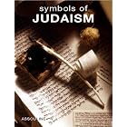 Symbols of Judaism (Beliefs Symbols) by Marc-Alain Ouaknin