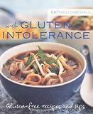 Eat Well Live Well with Gluten Intolerance: Gluten-free Recipes and Tips (Eat Well Live Well series): Gluten-free Recipes and Tips (Eat Well Live Well With)