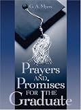 Prayers and Promises for the Graduate