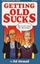 Getting Old Sucks