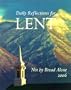 Not By Bread Alone: Daily Reflections for Lent 2006