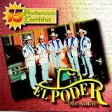 El Poder del Norte - 15 Poderoso Corridos ( Audio CD ) - B000000W29