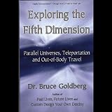 Dr. Bruce Goldberg Fifth Dimension Travel