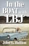 In The Boat With LBJ