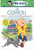 Caillou - Caillous Summertime & Other Adventures (Volume 2)