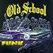 2 Funk-Old School Funk 2