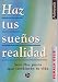 Haz tus suenos realidad (Coleccion Autoayuda (Neo Person)) (Spanish Edition)