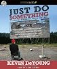 Just Do Something: How to Make a Decision Without Dreams, Visions, Fleeces, Open Doors, Random Bible [Audio CD]