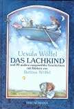 Das Lachkind und 99 andere ausgew�hlte Geschichten. ( Ab 6 J.) - Ursula W�lfel