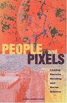 People and Pixels: Linking Remote Sensing and Social Science