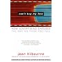 Can't Buy ME Love: How Advertising Changes the Way We Think and Feel